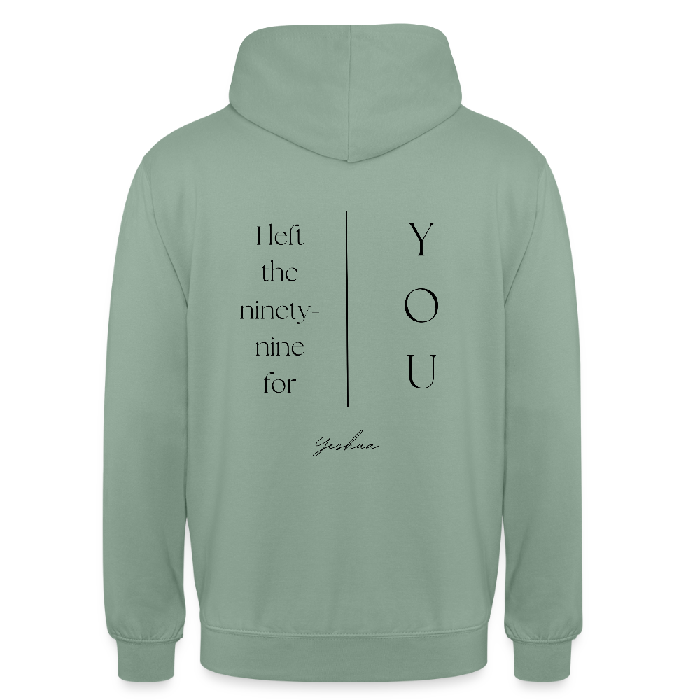 I left the 99 for you - Unisex Hoodie - Graugrün