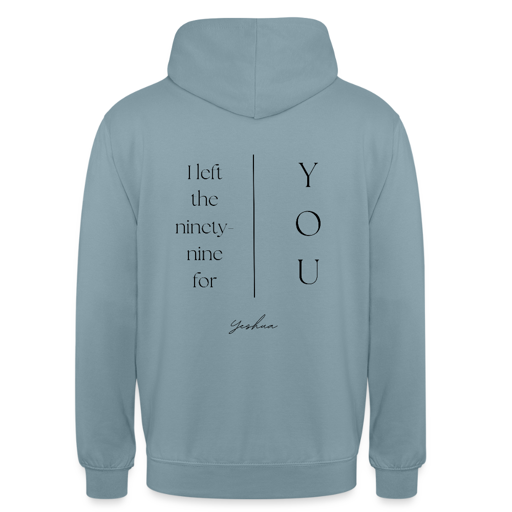 I left the 99 for you - Unisex Hoodie - Nebelblau