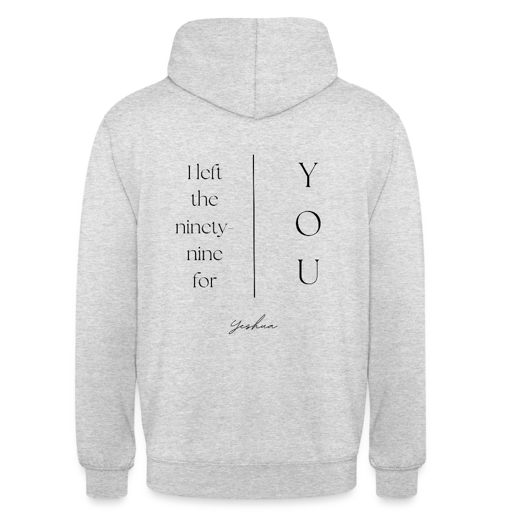 I left the 99 for you - Unisex Hoodie - Hellgrau meliert