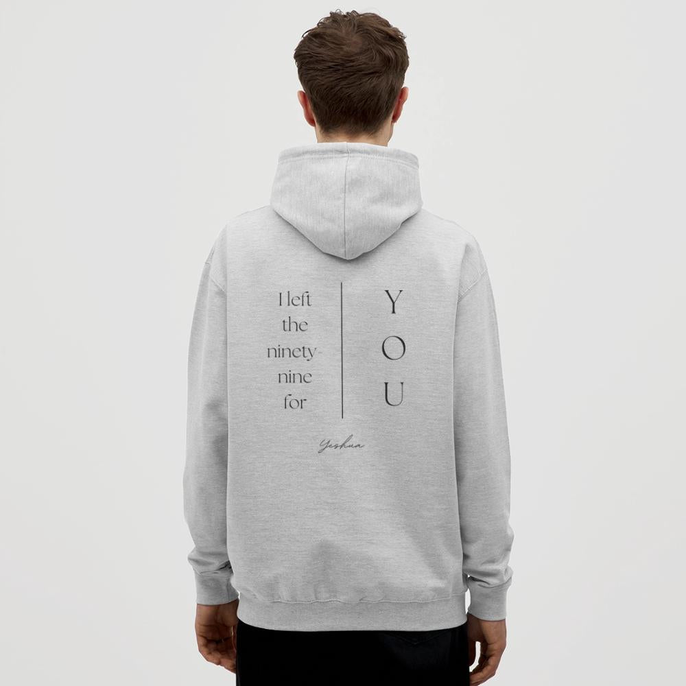 I left the 99 for you - Unisex Hoodie