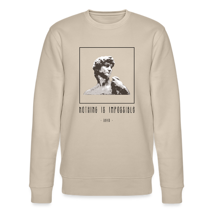 Nichts ist unmöglich - Unisex Bio-Sweatshirt - Beige