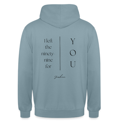 I left the 99 for you - Unisex Hoodie - Nebelblau