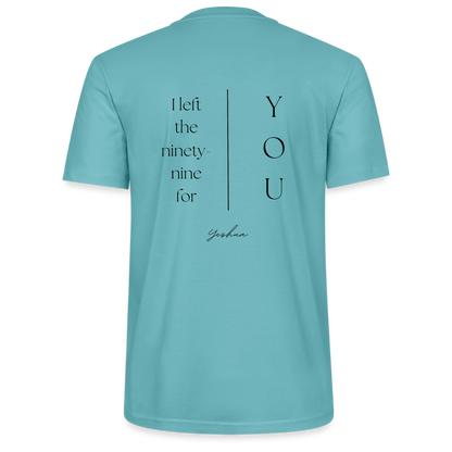 I left the 99 for you - Unisex T-Shirt - Pastelltürkis