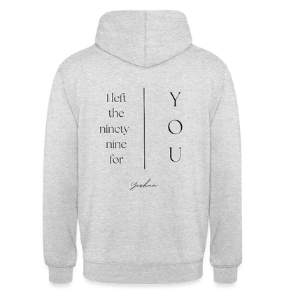 I left the 99 for you - Unisex Hoodie - Hellgrau meliert