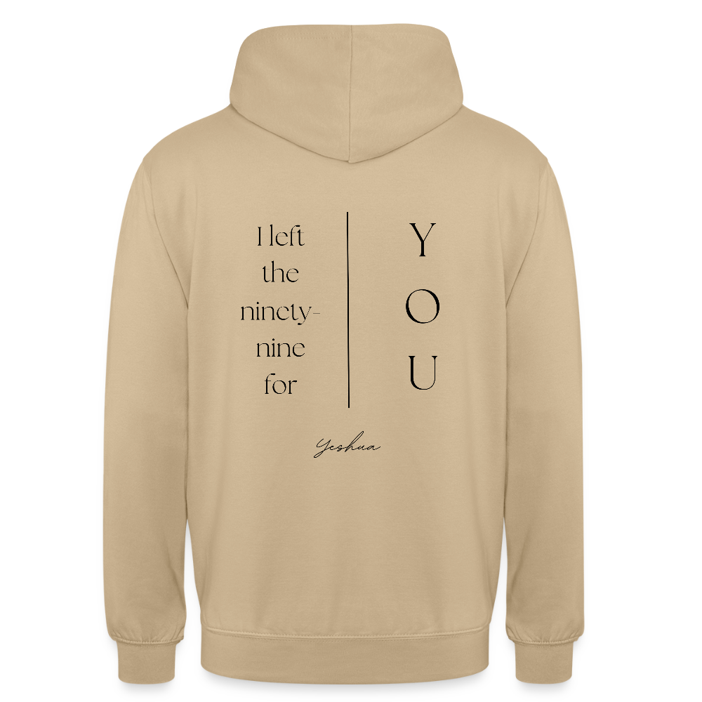 I left the 99 for you - Unisex Hoodie - Beige