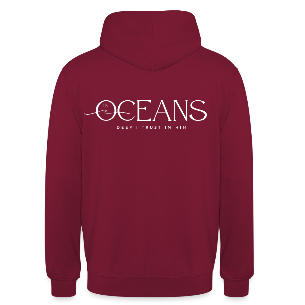 Oceans - Unisex Hoodie Backprint - Bordeaux
