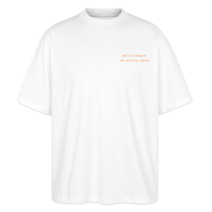 but by faith - Unisex Oversized T-Shirt - Weiß
